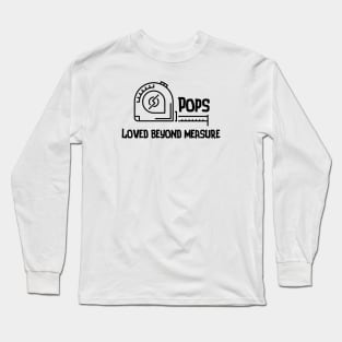 Pops Grandpa Design - Pops Loved Beyond Measure Long Sleeve T-Shirt